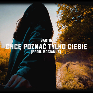 Chcę poznać tylko Ciebie