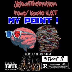 My Point (feat. Koove Y.O.T)