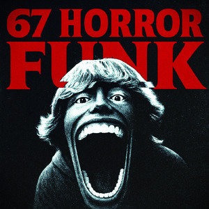 67 HORROR FUNK