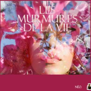 Les murmures de la vie