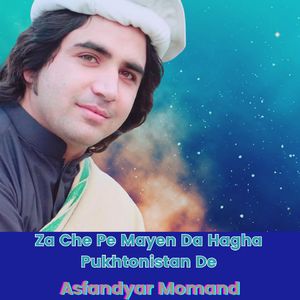Za Che Pe Mayen Da Hagha Pukhtonistan De