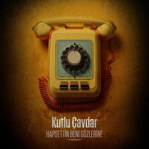 Hapsettin Beni Gözlerine