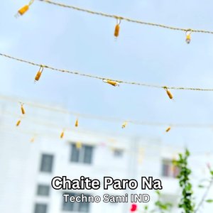 Chaite Paro Na