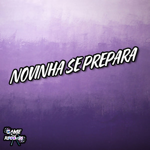 Novinha Se Prepara