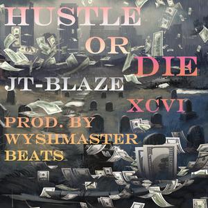 Hustle Or Die (feat. XCVI)