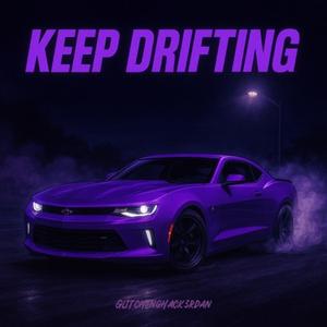 KEEP DRIFTING - Sped Up (Sped Up)