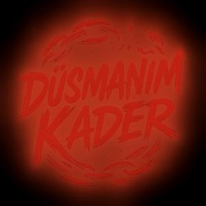 Düşmanım Kader (feat. Yakup Can Yılmaz)