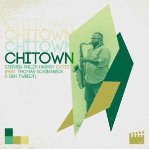 ChiTown (feat. Thomas Schinabeck & Ben Tweedt)