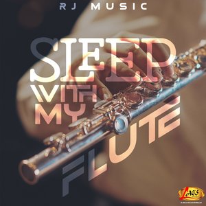 Sleep With my Flute