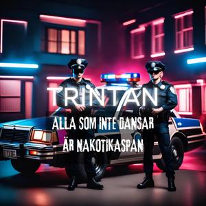 Alla som inte dansar är narkotikaspan