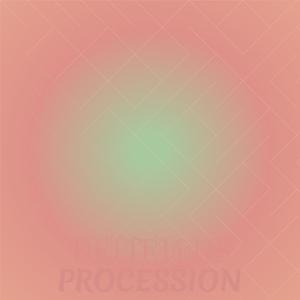 Delirious Procession