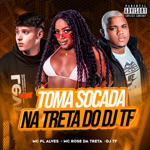 Toma Socada na Treta do Dj Tf