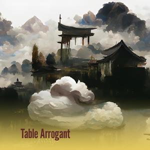 Table Arrogant