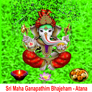Sri Maha Ganapathim Bhajeham - Atana
