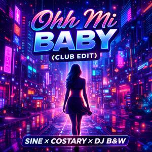 OHH MI BABY (CLUB EDIT)