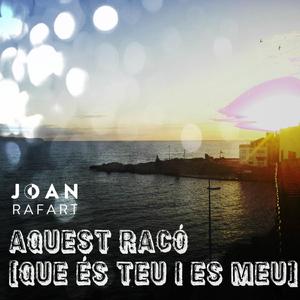 Aquest Racó (Que és teu i és meu)