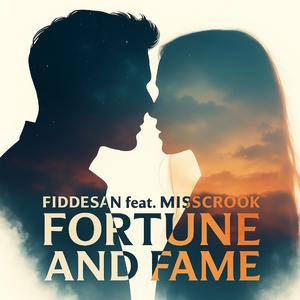 Fortune and Fame (feat. MissCrook)