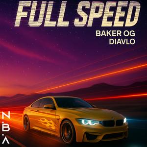 FULL SPEED (feat. Baker OG)