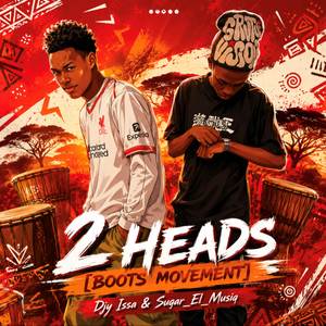 II Heads (BOOTS MOVEMENT)