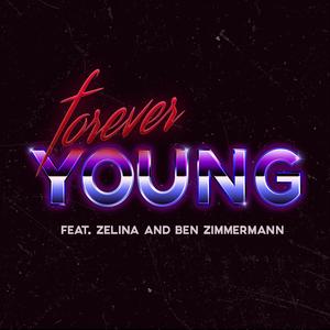Forever Young (feat. ZELINA & Ben Zimmermann)