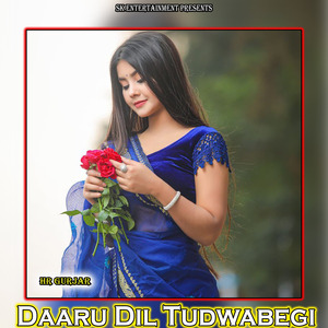 Daaru Dil Tudwabegi