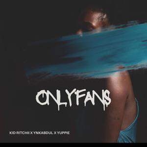 ONLYFANS (feat. Kid Richiii, YNK ABDUL & YUPPIE)