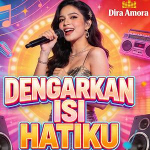 Dengarkan isi hatiku