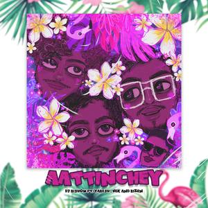 Aattinchey (feat. Yabesh Thapa, Vek & Bizen)