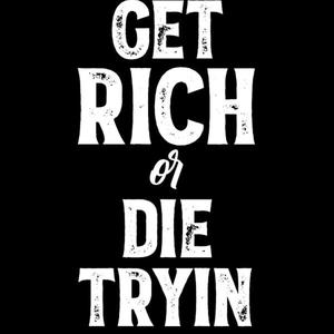 Get Rich Or Die Tryin