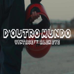 D'outro Mundo (feat. Alex Eye)