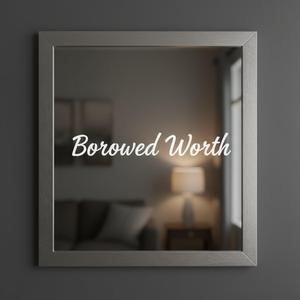 Borrowed Worth