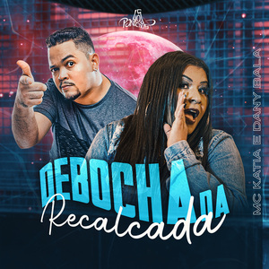 Debocha da Recalcada