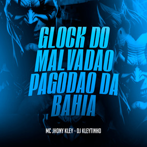 Glock do Malvadão Pagodão da Bahia