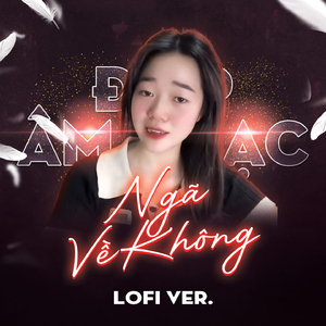 Ngã Về Không (Lofi Version)