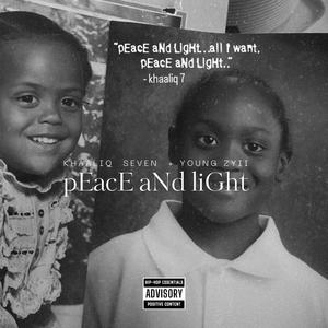 pEacE aNd ligHt (feat. Young Zyii) (Single)