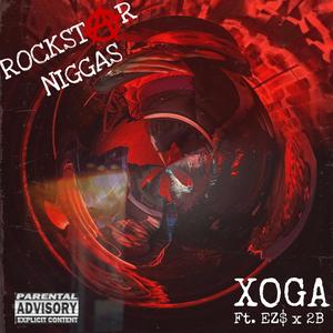 Rockstar Niggas (feat. EZ$ & 2B)