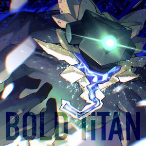 BOLD TiTAN