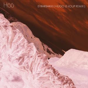 Eyrarbakki (Hugo Le-loup Remix) (Hugo Le-loup Remix)