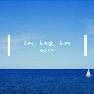 Live, Laugh, Love