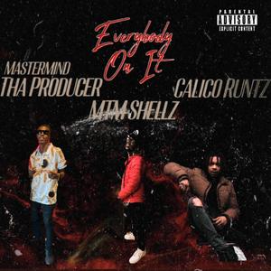 Everybody On It (feat. Yahew Yehud & Mastermind Tha Producer)