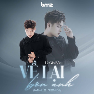 Về Lại Bên Anh (Mihle Remix)