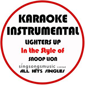 Lighters Up (In the Style of Snoop Lion) [Karaoke Instrumental Version]