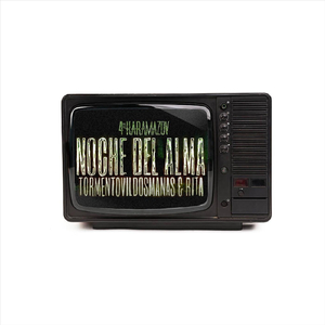 Noche del Alma (feat. Tormento Vil Dos Mañas & Rita)