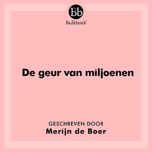 De geur van miljoenen
