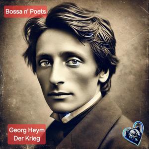 Der Krieg (feat. Georg Heym) (Bossa Nova Version)