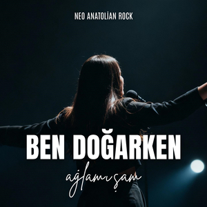 Ben Doğarken Ağlamışam