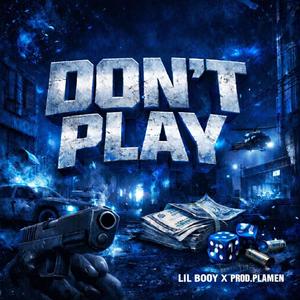 DON'T PLAY (feat. Prod.Plamen)