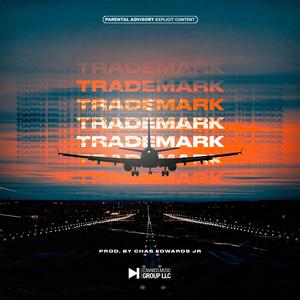 Trademark (feat. Mani The Mogul & Chas)
