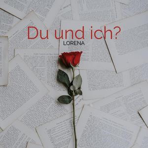 Du und ich?