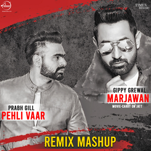 Pehli Vaar / Marjawan (Mashup)